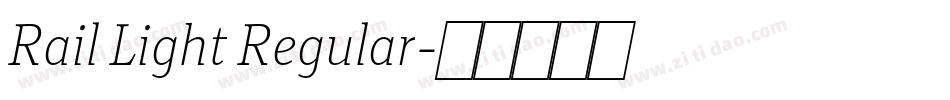 Rail Light Regular字体转换 Rail Light Regular字体转换